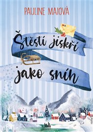 Štěstí jiskří jako sníh - Pauline Maiová
