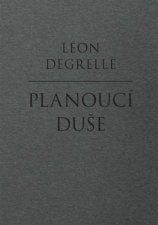 Planoucí duše - Léon Degrelle