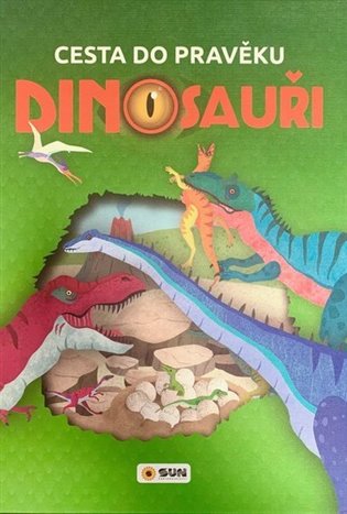 Cesta do pravěku - DINOSAUŘI - 