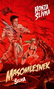 Masomlejnek: Šelma - Honza Slívka