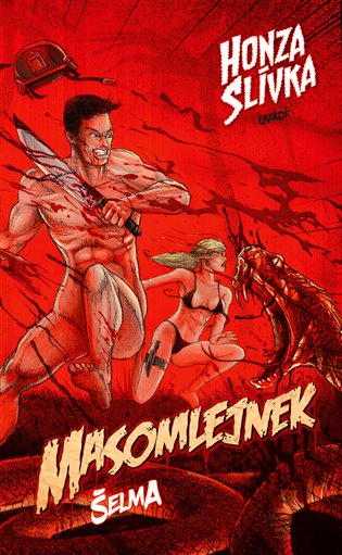 Masomlejnek: Šelma - Honza Slívka