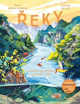 Řeky: Neuvěřitelné putování od pramene k moři - Simon Chapman