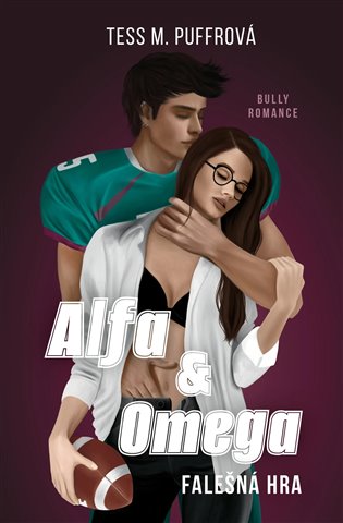 Alfa & Omega: Falešná hra - Tess M. Puffrová