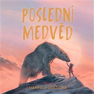 Poslední medvěd - Hannah Goldová