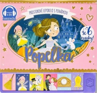 Popelka - prostorové leporelo s pohádkou se 6 zvuky - 