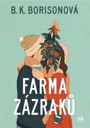 Farma zázraků - B. K. Borisonová