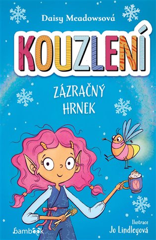 Kouzlení - Zázračný hrnek - Daisy Meadowsová