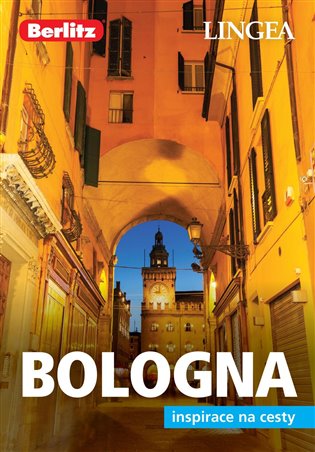 Bologna - Inspirace na cesty -  kolektiv autorů
