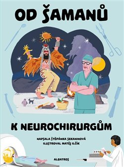 Od šamanů k neurochirurgům koupíte na Kosmas.cz