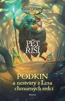 Podkin a nestvůry z Lesa chmurných srdcí koupíte na Kosmas.cz