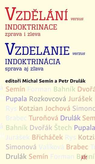 Vzdělání versus indoktrinace zprava i zleva / Vzdelanie verzus indoktrinácia sprava aj zľava