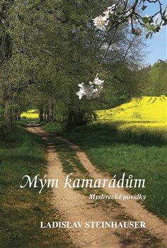 Kniha Mým kamarádům. myslivecké povídky