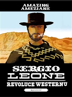 Sergio Leone, revoluce westernu koupíte na Kosmas.cz