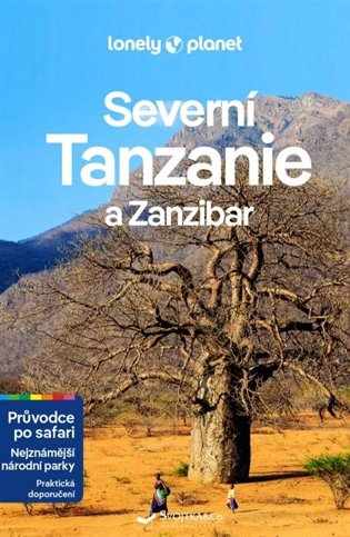 Severní Tanzanie a Zanzibar - Lonely Planet - Anthony Ham, Mary Eveleigh, Mary Fitzpatrick