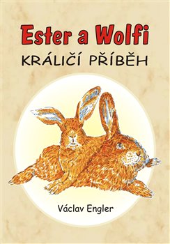 Ester a Wolfi - Králičí příběh koupíte na Kosmas.cz