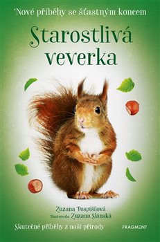 Nové příběhy se šťastným koncem – Starostlivá veverka koupíte na Kosmas.cz
