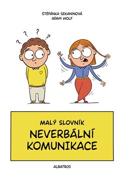Malý slovník neverbální komunikace koupíte na Kosmas.cz