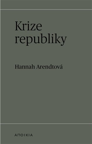 Krize republiky - Hannah Arendtová