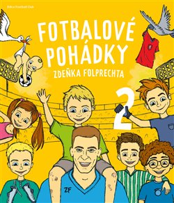Fotbalové pohádky Zdeňka Folprechta 2 koupíte na Kosmas.cz