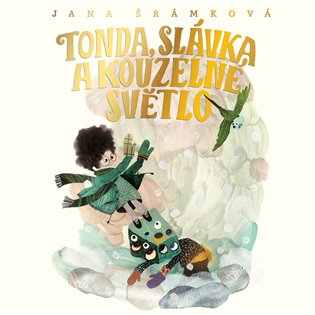 Tonda, Slávka a kouzelné světlo, mp3 - Filip Pošivač, Jana Šrámková