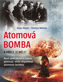 Atomová Bomba - A přece ji měli! koupíte na Kosmas.cz