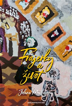 Kniha Frajerky a život