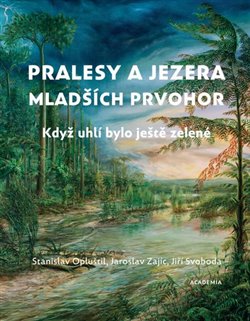 Kniha Pralesy a jezera mladších prvohor - Když uhlí bylo ještě zelené, 2. vydání