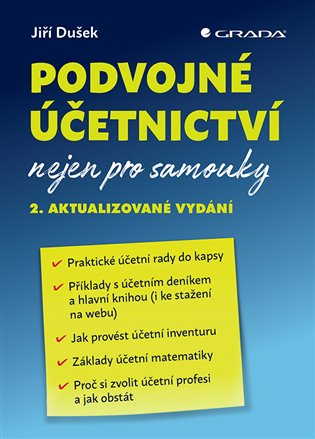 Podvojné účetnictví nejen pro samouky: 2. aktualizované vydání - Jiří Dušek