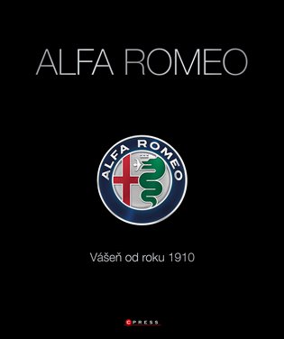 Alfa Romeo: Vášeň od roku 1910 -  kolektiv