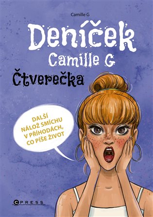 Deníček Camille G: Čtverečka: Další nálož smíchu v příhodách, co píše život -  Camille G