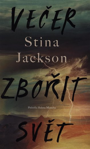 Večer zbořit svět - Stina Jackson