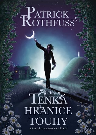 Tenká hranice touhy - Patrick Rothfuss