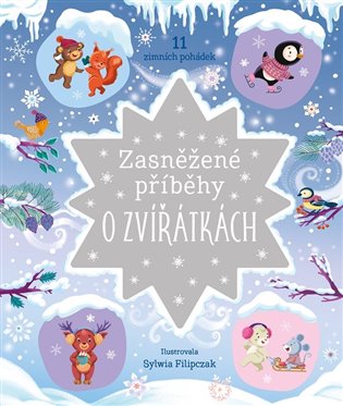 Zasněžené příběhy o zvířátkách: 11 zimních pohádek - Stephanie Moss