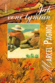 Jak voní tymián - Marcel Pagnol