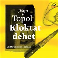 Topol: Kloktat dehet - Mark Kristián Hochman