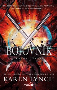 Bojovník - Kniha čtvrtá - Karen Lynch