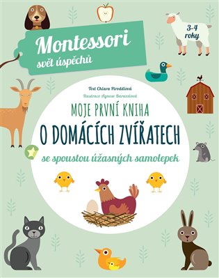 Moje první kniha o domácích zvířatech (Montessori: Svět úspěchů) - Chiara Piroddi