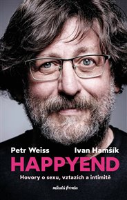 Happyend: Hovory o sexu, vztazích a intimitě - Ivan Hamšík