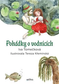 Pohádky o vodnících - Iva Tomečková