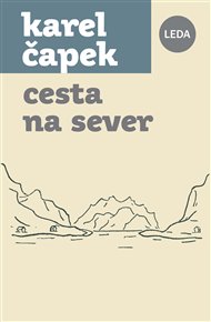 Cesta na sever - Karel Čapek