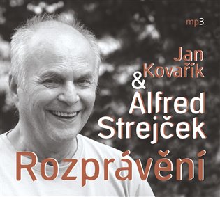 Rozprávění - Jan Kovařík, Alfred Strejček