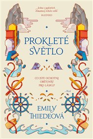 Prokleté světlo - Emily Thiedeová