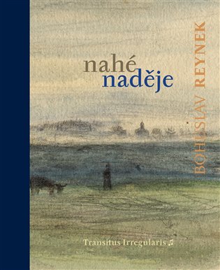 Nahé naděje - Bohuslav Reynek, Zdeněk Hron (ed.)