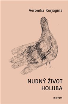 Nudný život holuba koupíte na Kosmas.cz