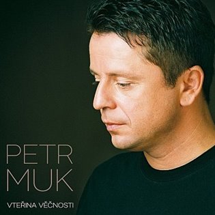Petr Muk: Vteřina věčnosti LP (2 LP) - Petr Muk