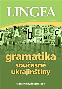 Kniha Gramatika současné ukrajinštiny. s praktickými příklady