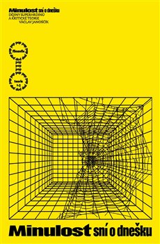 Minulost sní o dnešku - Dějiny superhrdinů a kritické teorie koupíte na Kosmas.cz