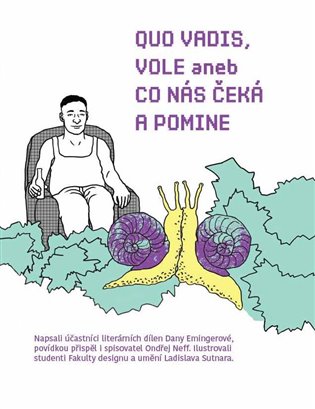 QUO VADIS, VOLE? - Dana Emingerová, kol., Ondřej Neff