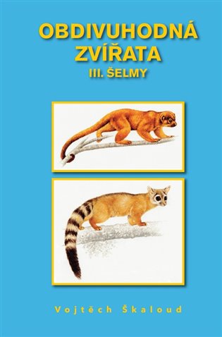 Obdivuhodná zvířata III. - Šelmy koupíte na Kosmas.cz