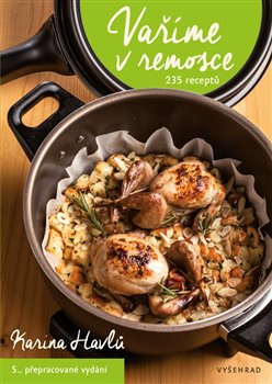 Vaříme v remosce - 235 receptů, 4. vydání koupíte na Kosmas.cz